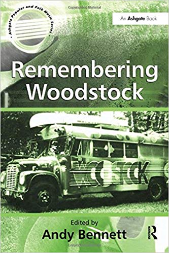 Remembering Woodstock (Ashgate Popular and Folk Music Series)
